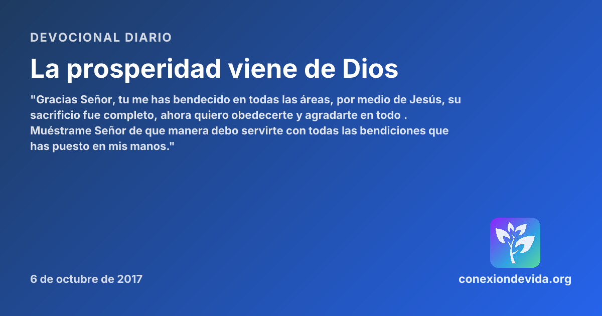 La prosperidad viene de Dios — Devocional viernes, 6 de octubre de 2017 ...