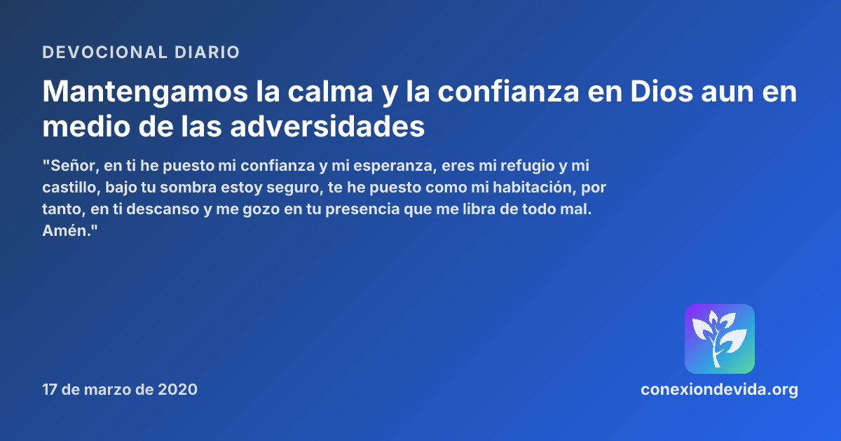 Mantengamos la calma y la confianza en Dios aun en medio de las ...