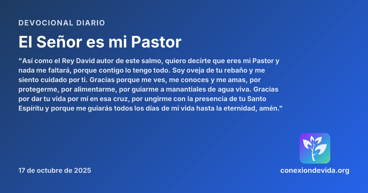 El Señor es mi Pastor — Devocional viernes, 17 de octubre de 2025 ...